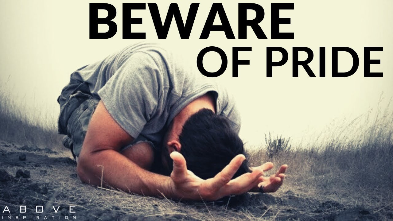 BEWARE OF PRIDE | Be Humble - Inspirational & Motivational